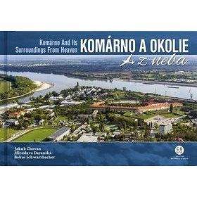 CBS Komárno a okolie z neba: Komárno and Its Surroundings From Heaven