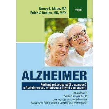 Triton Alzheimer: Rodinný průvodce péčí o nemocné s Alzheimerovou chorobou a jinými demencemi