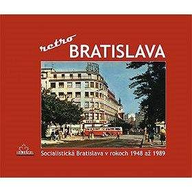 DAJAMA Bratislava - retro: Socialistická Bratislava v rokoch 1948 až 1989