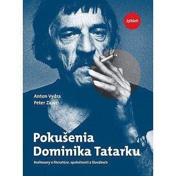 W Press Pokušenia Dominika Tatarku: Rozhovory o literatúre, spoločnosti a Slovákoch