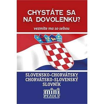 PEZOLT Slovensko-chorvátsky chorvátsko-slovenský slovník: Chystáte sa na dovolenku? Vezmite ma so sebou