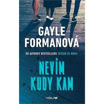 YOLI Nevím kudy kam: Od autorky bestselleru zůstaň se mnou