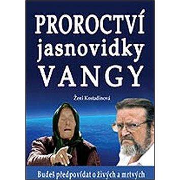 Eko-konzult Proroctví jasnovidky Vangy: Budeš předpovídat o živých a mrtvých