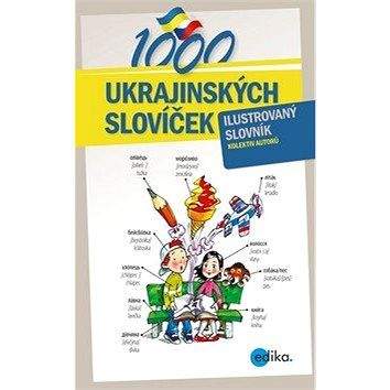 Edika 1000 ukrajinských slovíček: Ilustrovaný slovník