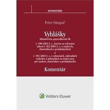 Wolters Kluwer Vyhlášky č. 490/2004 Z. z. a č. 491/2004 Z. z.: Ministertva spravodlivost SR