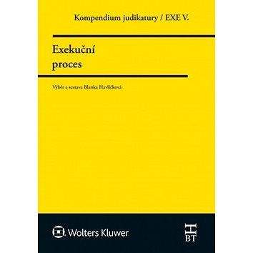 Wolters Kluwer Kompendium judiktury Exekuční proces: 5. díl