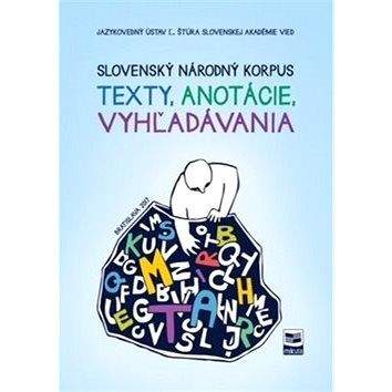Mikula Slovenský národný korpus: texty, anotácie, vyhľadávania