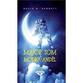 BETA - Dobrovský Major Tom a modrý anděl