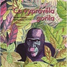 NOVELA BOHEMICA Co vyprávěla gorila