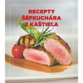 Fortuna Libri Recepty šéfkuchára z kaštieľa