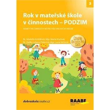 Raabe Rok v mateřské škole v činnostech Podzim: Náměty na činnosti v MŠ pro všechna roční období