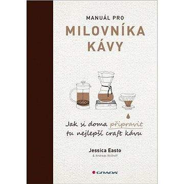 Grada Manuál pro milovníka kávy: Jak si doma připravit tu nejlepší craft kávu