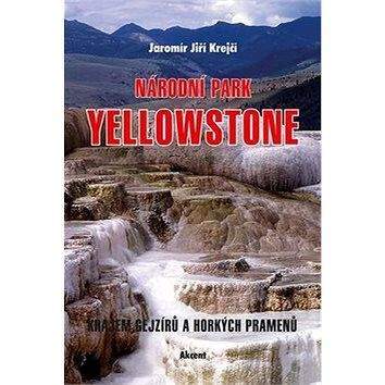 Akcent Národní park Yellowstone: Krajem gejzírů a horkých pramenů