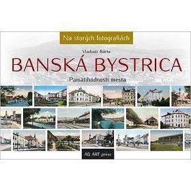 AB Art press Banská Bystrica: Pamätihodnosti mesta