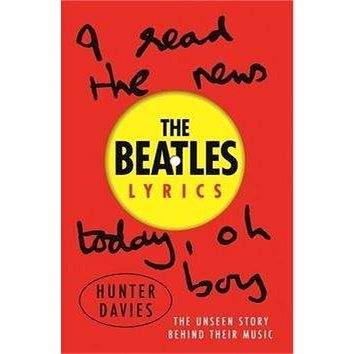 Orion Publishing Group The Beatles Lyrics: The Unseen Story Behind Their Music