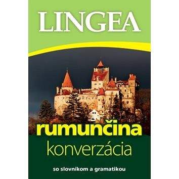 Lingea s.r.o. Rumunčina konverzácia: so slovníkom a gramatikou