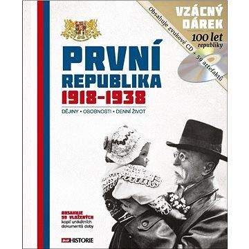 Extra Publishing První republika 1918 - 1938: Dějiny - Osobnosti - Denní život