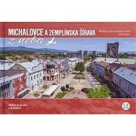 CBS Michalovce a Zemplínska šírava: Michalovce and Zemlínska šírava from Heaven