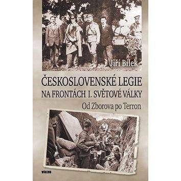 VÍKEND Československé legie na frontách I. světové války: Od Zborova po Terron