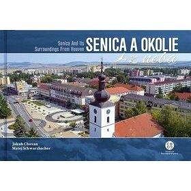 CBS Senica a okolie z neba: Senica and Its Surroundings From Heaven