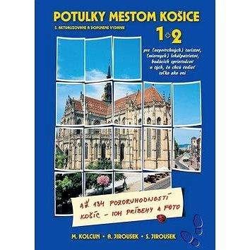 JES Potulky mestom Košice 1+2: 5. aktualizované a doplnené vydanie