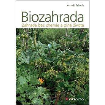 Grada Biozahrada: zahrada bez chemie a plná života