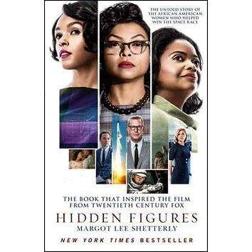 Harper Collins Publ. UK Hidden Figures: The Untold Story of the African-American Women Who Helped Win the Space Race