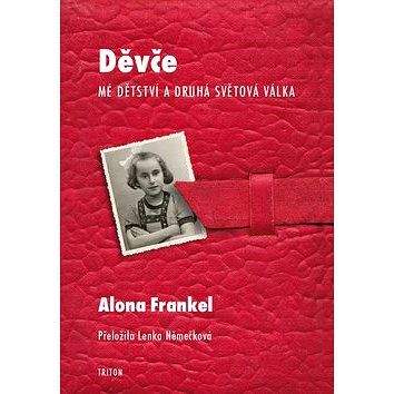 Triton Děvče: Mé dětství a druhá světová válka