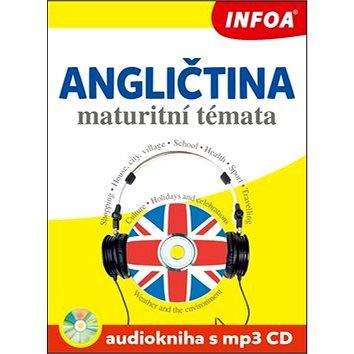 Infoa Angličtina maturitní témata Audiokniha s mp3 CD