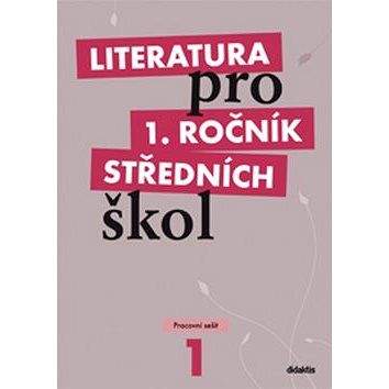 didaktis Literatura pro 1. ročník středních škol: Pracovní sešit