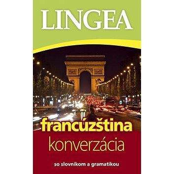 Lingea s.r.o. Francúzština konverzácia So slovníkom a gramatikou