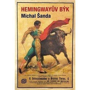 Milan Hodek Hemingwayův býk