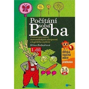 Edika Počítání soba Boba: Cvičení pro rozvoj matematických schopností a logického myšlení pro děti od 3 do