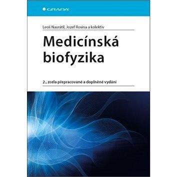 Grada Medicínská biofyzika: 2., zcela přepracované a doplněné vydání