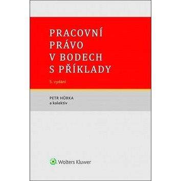 Wolters Kluwer Pracovní právo v bodech s příklady