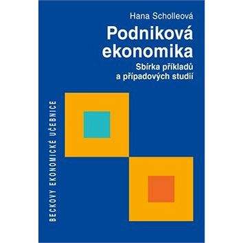 C.H.BECK Podniková ekonomika: Sbírka příkladů a případových studií