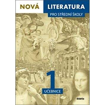 didaktis Nová literatura 1 pro střední školy