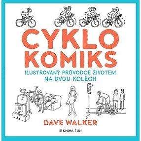 Kniha Zlín Cyklokomiks: Ilustrovaný průvodce životem na dvou kolech