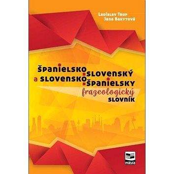 Mikula Španielsko-slovenský a slovensko-španielsky frazeologický slovník
