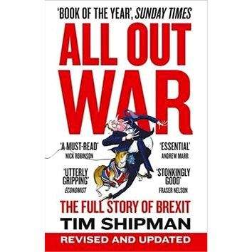 Harper Collins Publ. UK All Out War: 'The Full Story of How Brexit Sank Britain''s Political Class'