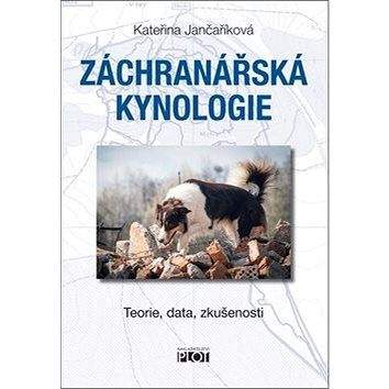 Plot Záchranářská kynologie: Teorie, data, zkušenosti