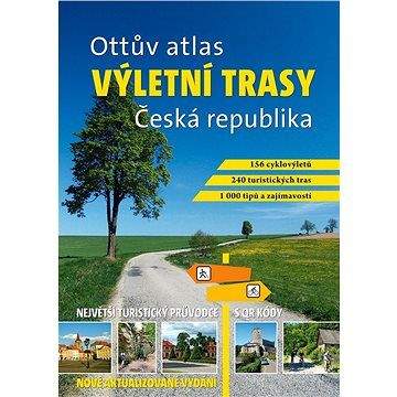 Ottovo nakladatelství Ottův atlas výletní trasy Česká republika: Největší turistický průvodce s QR kódy
