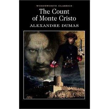 Worldworth Classics The Count Of Monte Cristo: Wordsworth Classics