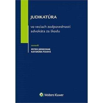 Wolters Kluwer Judikatúra vo veciach zodpovednosti advokáta za škodu