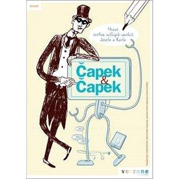 Verzone Čapek & Čapek: Hravě světem velkých umělců Josefa a Karla