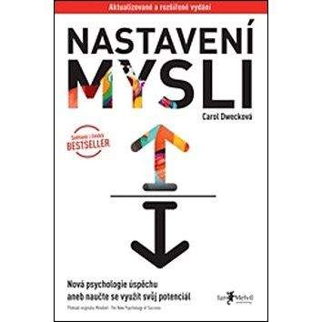 Jan Melvil Publishing Nastavení mysli: Nová psychologie úspěchu aneb naučte se využít svůj potenciál