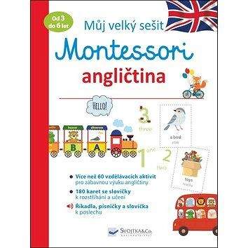 Svojtka Můj velký sešit Montessori angličtina: Od 3 do 6 let