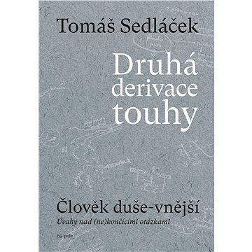 65. pole Druhá derivace touhy: Člověk duše-vnější