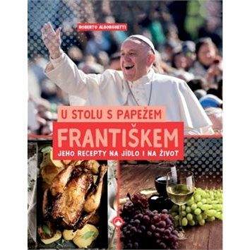 Karmelitánské nakladatelství s U stolu s papežem Františkem: Jeho recepty na jídlo i na život