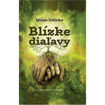 Matica slovenská Blízke diaľavy